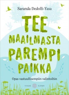 Dedolli-Yasa Saranda: Tee maailmasta parempi paikka