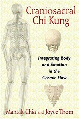 Chia Mantak & Thorn Joyce: Craniosacral Chi Kung