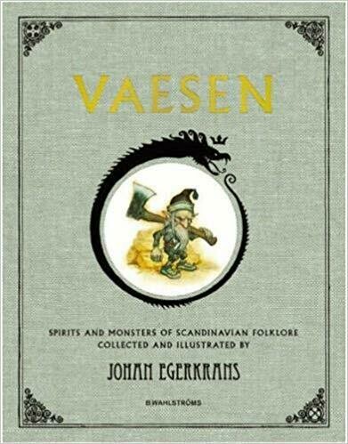 Egerkrans Johan: Vaesen - Spirits and Monsters of Scandinavian Folklore