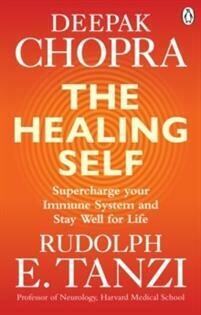 Chopra Deepak & Tanzi Rudolph E.: The Healing Self - Supercharge your Immune System and Stay Well for Life