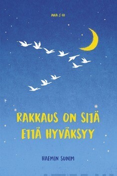 Sunim Haemin: Rakkaus on sitä että hyväksyy