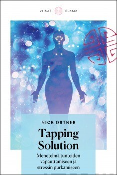 Ortner Nick: Tapping Solution – Menetelmä tunteiden vapauttamiseen ja stressin purkamiseen