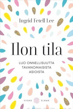 Fetell Lee Ingrid: Ilon tila