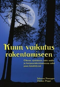 Paungger Johanna &amp; Poppe Thomas:
Kuun vaikutus rakentamiseen