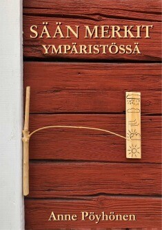 Pöyhönen Anne: Sään merkit ympäristössä