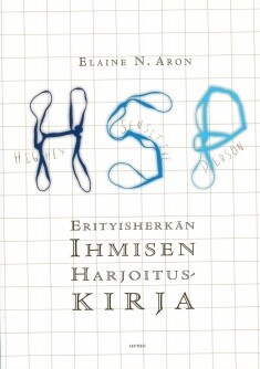 Aron Elaine N.: Erityisherkän ihmisen harjoituskirja