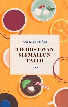 Kellomäki Ani: Tiedostavan siemailun taito