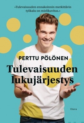 Pölönen Perttu: Tulevaisuuden lukujärjestys