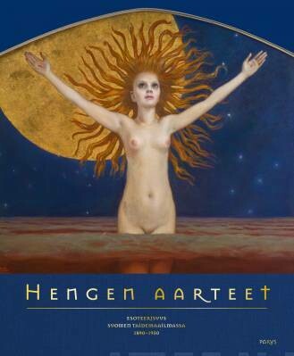 Kokkinen Nina, Nylund Lotta (toim.): Hengen aarteet - Esoteerisuus Suomen taidemaailmassa 1890–1950