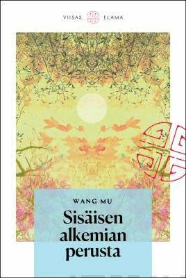Wang Mu: Sisäisen alkemian perusta