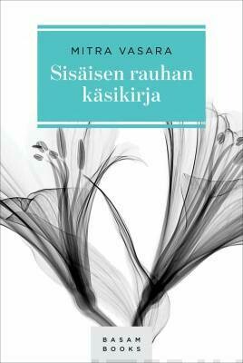 Vasara Mitra: Sisäisen rauhan käsikirja