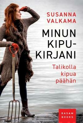 Valkama, Susanna: Minun kipukirjani - Talikolla kipua päähän