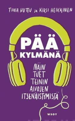 Huttu Tiina &amp; Heikkinen Kirsi: Pää kylmänä