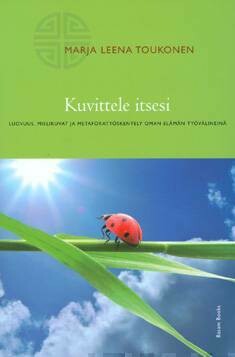 Toukonen, Marja-Leena: 	Kuvittele itsesi