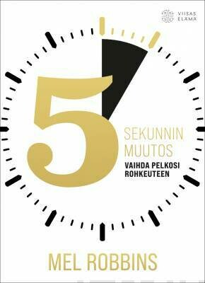Robbins Mel: 5 sekunnin muutos - Vaihda pelkosi rohkeuteen