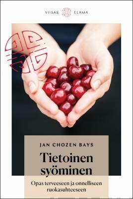 Bays Jan Chozen: Tietoinen syöminen