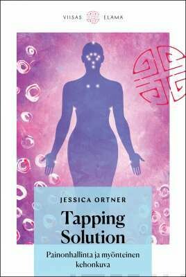 Ortner Jessica: Tapping Solution ​– Painonhallinta ja myönteinen kehonkuva​