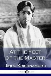 Krishnamurti J.: At the Feet of the Master