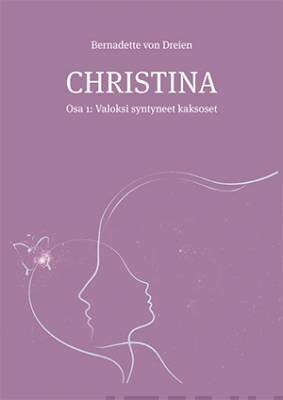 von Dreien Bernadette: Christina - Osa 1: Valoksi syntyneet kaksoset