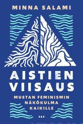Salami Minna: Aistien viisaus - Mustan feminismin näkökulma kaikille