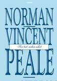 Peale Norman Vincent: Sen teet mihin uskot