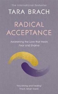 Brach Tara: Radical Acceptance