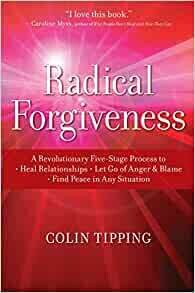 Tipping Colin: Radical Forgiveness