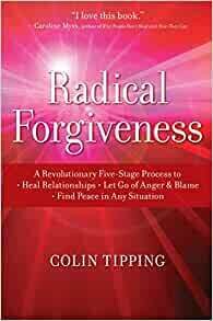 Tipping Colin: Radical Forgiveness