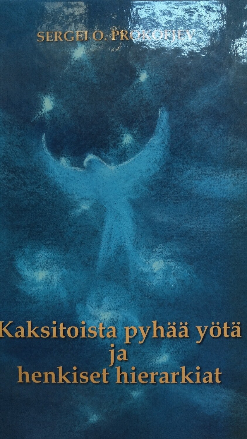 Prokofjev Sergei O.: Kaksitoista pyhää yötä ja henkiset hierarkiat