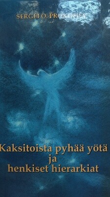 Prokofjev Sergei O.: Kaksitoista pyhää yötä ja henkiset hierarkiat