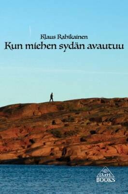 Rahikainen Klaus: Kun miehen sydän avautuu
