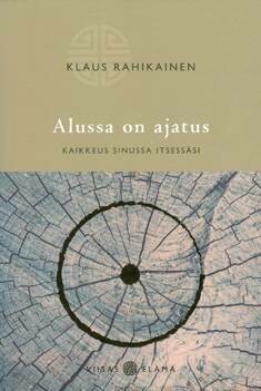 Rahikainen Klaus: Alussa on ajatus