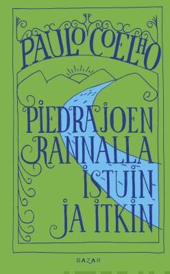 Coelho Paulo: Piedrajoen rannalla istuin ja itkin