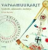 MacNulty W. Kirk: Vapaamuurarit
- Symbolit, salaisuudet, merkitys