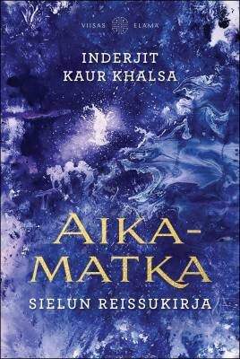 Khalsa Inderjit Kaur: Aikamatka - Sielun reissukirja