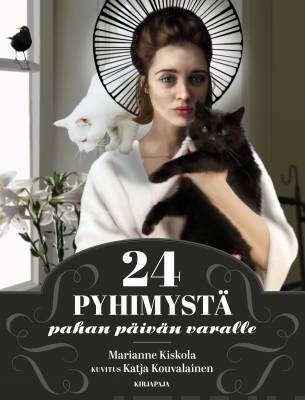 Kiskola Marianne: 24 pyhimystä pahan päivän varalle