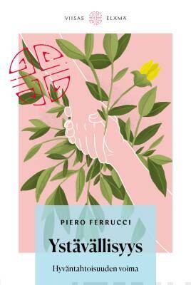 Ferrucci Piero: Ystävällisyys