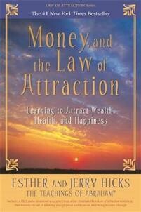 Hicks Esther, Hicks Jerry: Money, and the Law of Attraction