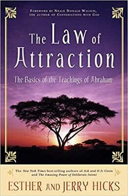 Hicks Esther, Hicks Jerry: The Law of Attraction