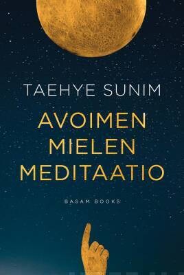 Sunim Taehye: Avoimen mielen meditaatio