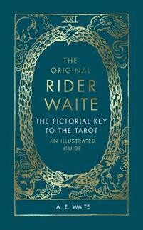 Waite A.E: The Original Rider Waite - The Pictorial Key To The Tarot