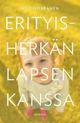 Heiskanen Heli: Erityisherkän lapsen kanssa