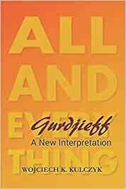 Kulczyk Wojciech K.: Gurdjieff - A New Interpretation