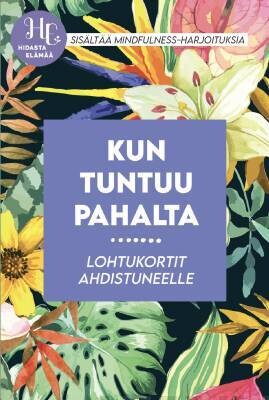 Wikström Sanna: Kun tuntuu pahalta – Lohtukortit ahdistuneelle (44 korttia)