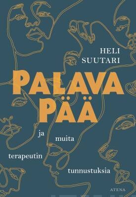 Suutari Heli: Palava pää - ja muita terapeutin tunnustuksia