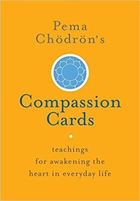 Chödrön Pema: Compassion Cards - Teachings for awakening the heart in everyday life
