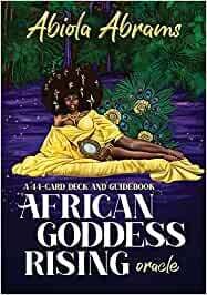 Abrams Abiola: African Goddess Rising Oracle