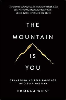 Wiest Brianna: The Mountain Is You