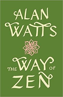 Watts Alan: The Way of Zen