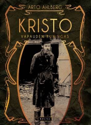 Ahlberg Arto: Kristo - Vapauden kuningas